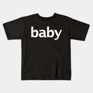 Baby Minimal White Text Typography Kids T-Shirt